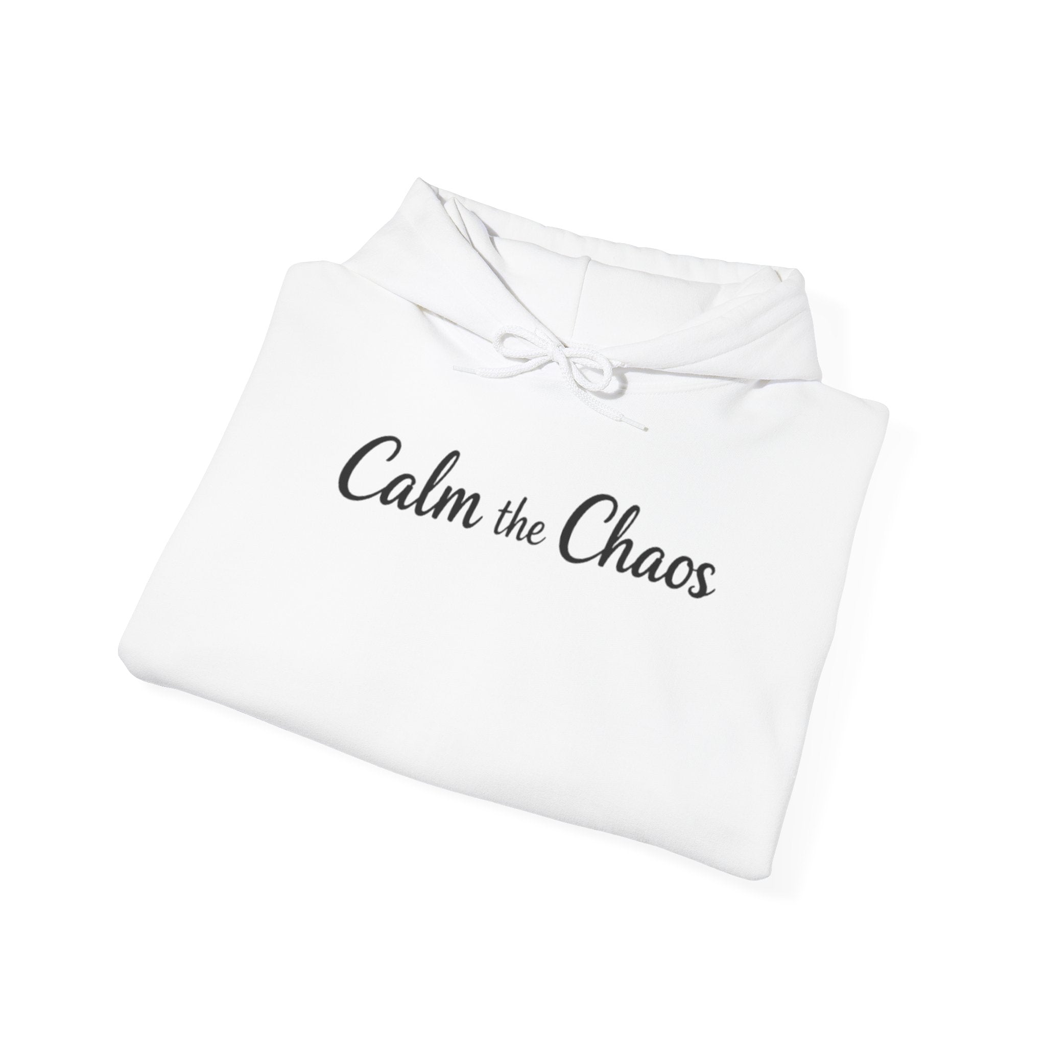 Calm the Chaos Hoodie — Minimal Inspirational Pullover
