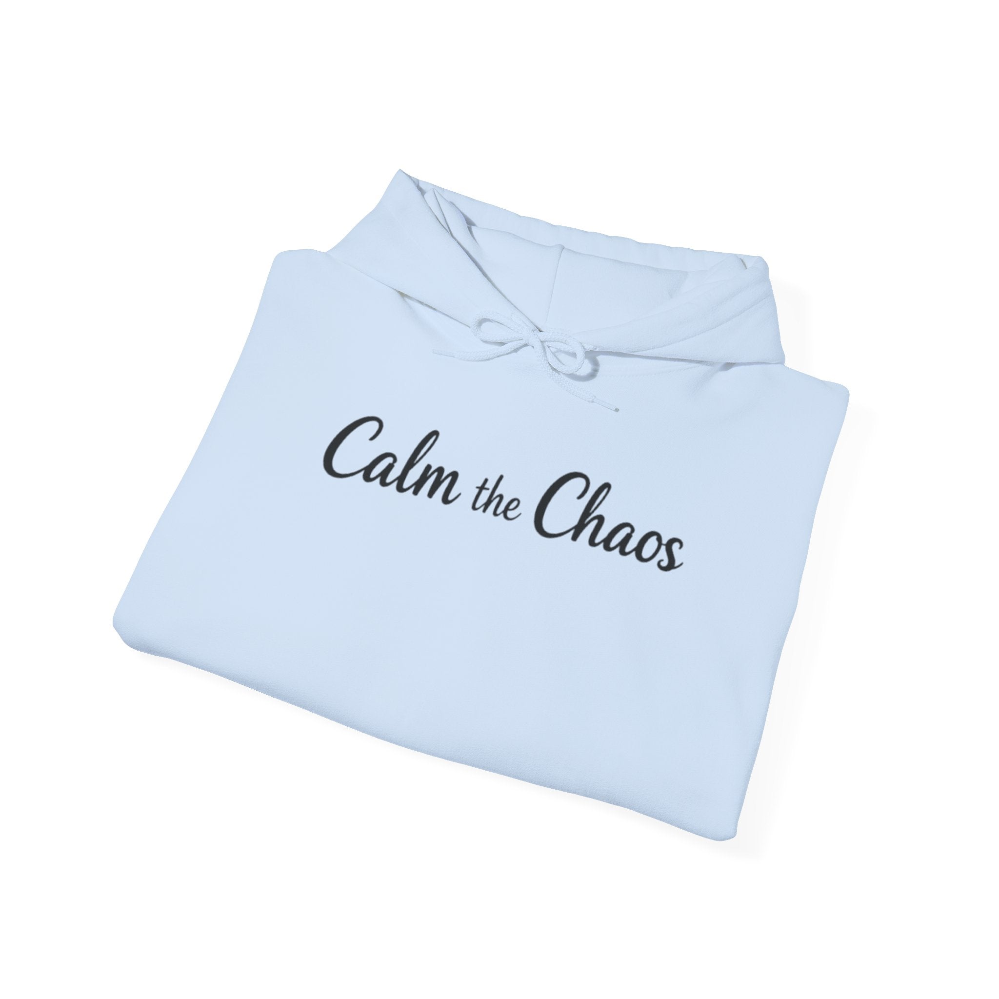 Calm the Chaos Hoodie — Minimal Inspirational Pullover