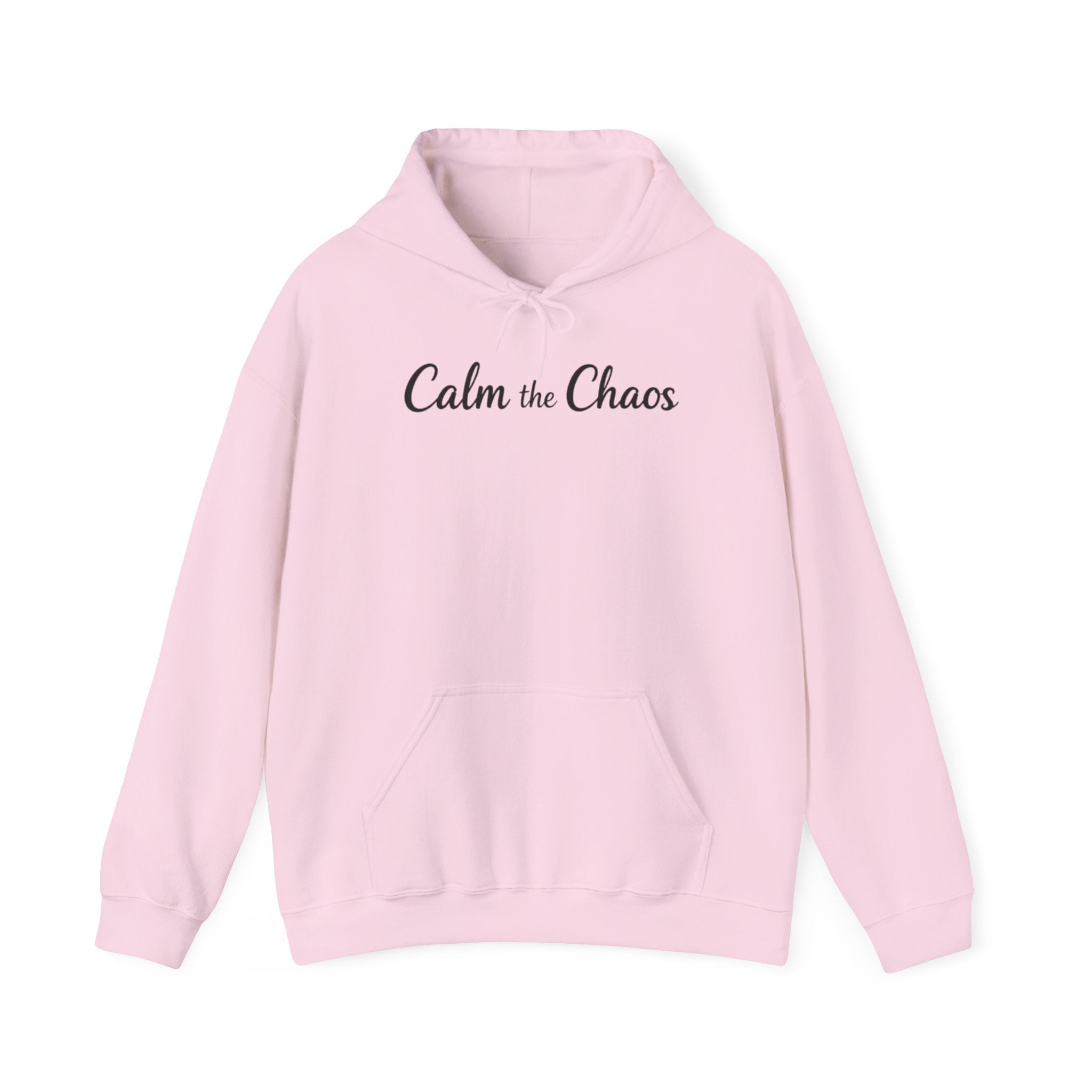 Calm the Chaos Hoodie — Minimal Inspirational Pullover