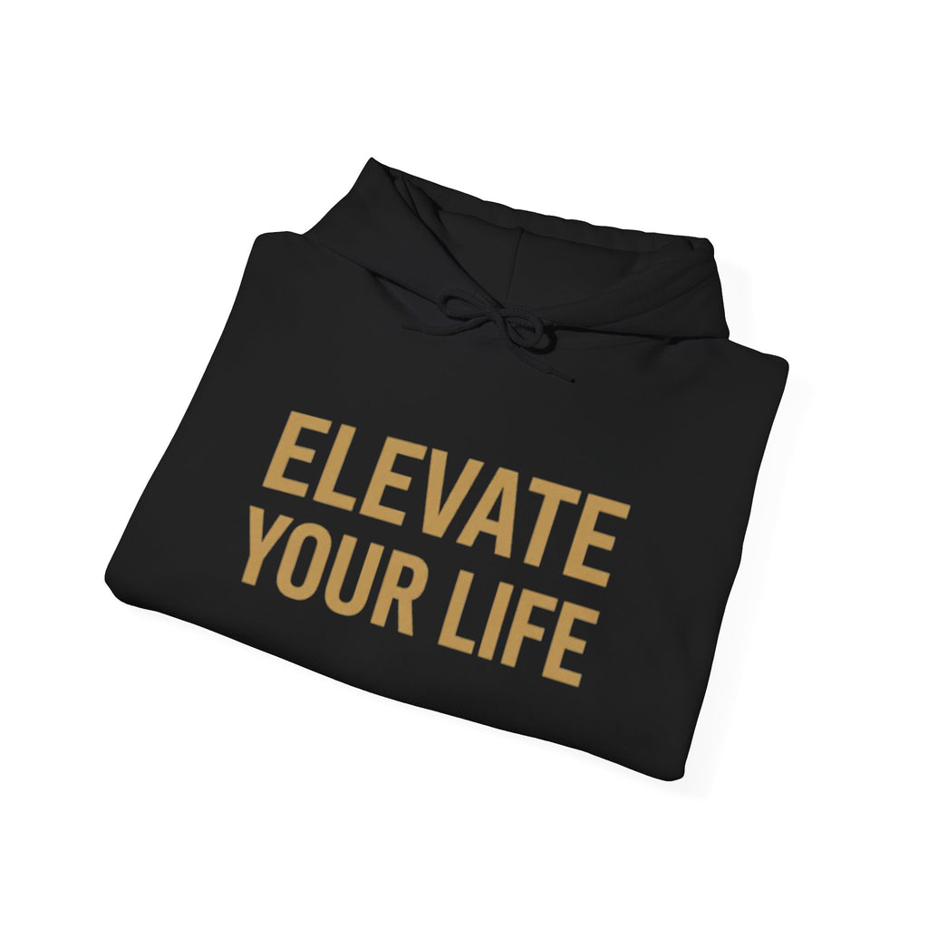 Elevate Your Life Hoodie — Inspirational Minimalist Pullover