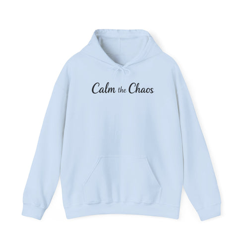 Calm the Chaos Hoodie — Minimal Inspirational Pullover