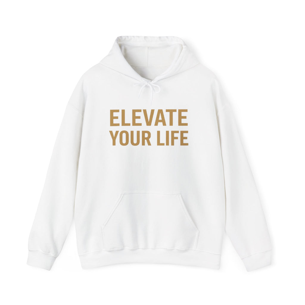 Elevate Your Life Hoodie — Inspirational Minimalist Pullover